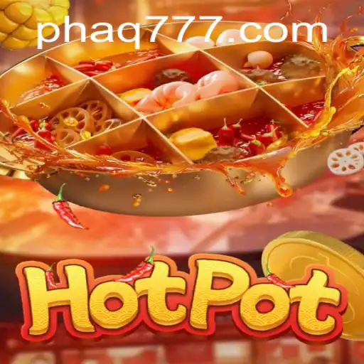 Unveiling the Exciting World of Hotpot: An In-Depth Look at the Game AQ777